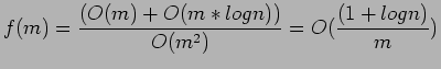 $\displaystyle f(m)=\frac{(O(m)+O(m*log n))}{O(m^2)}=O(\frac{(1+log n)}{m})
$