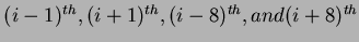 $(i-1)^{th},(i+1)^{th},(i-8)^{th},and (i+8)^{th}$