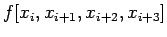 $ f[x_i,x_{i+1},x_{i+2},x_{i+3}]$