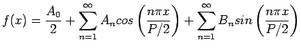 $\displaystyle f(x)=\frac{A_0}{2}+ \sum_{n=1}^{\infty}A_ncos\left( \frac{n\pi x}{P/2}\right) +\sum_{n=1}^{\infty}B_nsin\left( \frac{n\pi x}{P/2}\right)$