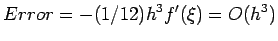 $\displaystyle Error=-(1/12)h^3f'(\xi)=O(h^3)
$