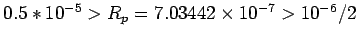 $0.5*10^{-5} > R_p = 7.0344210^{-7} > 10^{-6}/2$