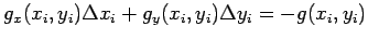 $g_x(x_i,y_i)\Delta x_i+g_y(x_i,y_i)\Delta y_i=-g(x_i,y_i)$