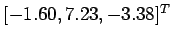 $[-1.60, 7.23, -3.38]^T$