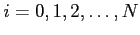 $i = 0, 1, 2,\ldots,N$