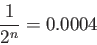 \begin{displaymath}
\frac{1}{2^n}=0.0004
\end{displaymath}