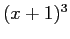 $ (x + 1)^3$