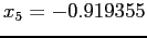 $ x_5 = -0.919355$
