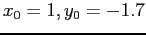 $ x_0 = 1, y_0 = - 1.7$