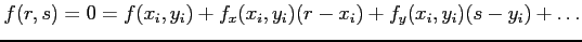 $f(r,s)=0=f(x_i,y_i)+f_x(x_i,y_i)(r-x_i)+f_y(x_i,y_i)(s-y_i)+\ldots$