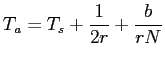 $\displaystyle T_a=T_s+{1 \over 2r}+{b \over rN}
$