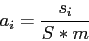 \begin{displaymath}
a_i = \frac{s_i}{S*m}
\end{displaymath}