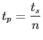 $\displaystyle t_p=\frac{t_s}{n}
$