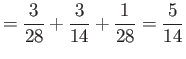 $\displaystyle =\frac{3}{28}+\frac{3}{14}+\frac{1}{28}=\frac{5}{14}
$