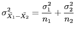 $\displaystyle \sigma_{\bar{X_1}-\bar{X_2}}^2=\frac{\sigma_1^2}{n_1}+\frac{\sigma_2^2}{n_2}
$