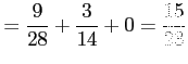 $\displaystyle =\frac{9}{28}+\frac{3}{14}+0=\frac{15}{28}
$