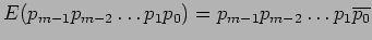 $ E(p_{m-1}p_{m-2} \ldots p_1p_0)=p_{m-1}p_{m-2} \ldots p_1\overline{p_0}$