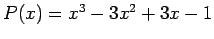 $ P(x) = x^3-3x^2+3x-1$