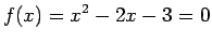 $\displaystyle f(x)=x^2-2x-3=0
$