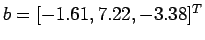 $ b=[-1.61, 7.22, -3.38]^T$