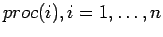 $ proc(i), i=1,\ldots,n$