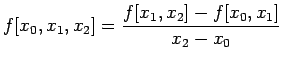 $\displaystyle f[x_0,x_1,x_2]=\frac{f[x_1,x_2]-f[x_0,x_1]}{x_2-x_0}
$