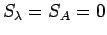 $ S_\lambda=S_A=0$