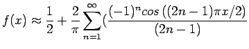 $\displaystyle f(x)\approx\frac{1}{2}+\frac{2}{\pi}\sum_{n=1}^{\infty}(\frac{(-1)^n cos\left( (2n-1)\pi x/2\right) }{(2n-1)}
$