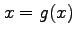 $x=g(x)$