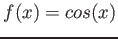 $f(x) = cos(x)$