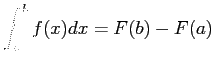 $\displaystyle \int_a^b f(x)dx=F(b) - F(a)
$