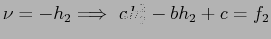 $ \nu =-h_2\Longrightarrow  ah_2^2 -bh_2 + c=f_2$