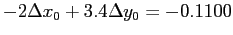 $ -2\Delta x_0+3.4\Delta y_0=-0.1100$