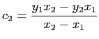 $\displaystyle c_2=\frac{y_1x_2-y_2x_1}{x_2-x_1}
$