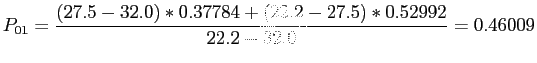 $\displaystyle P_{01}=\frac{(27.5-32.0)*0.37784+(22.2-27.5)*0.52992}{22.2-32.0}=0.46009
$