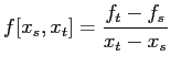 $\displaystyle f[x_s,x_t]=\frac{f_t-f_s}{x_t-x_s}
$