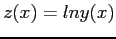 $ z(x)=ln y(x)$