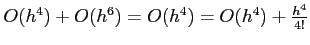 $O(h^4)+O(h^6) = O(h^4) = O(h^4)+\frac{h^4 }{4!}$