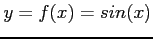 $y=f(x)=sin(x)$