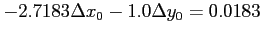 $-2.7183 \Delta x_0 - 1.0 \Delta y_0 = 0.0183$