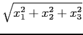 $\sqrt{x_1^2+x_2^2+x_3^2}$