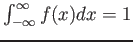 $ \int_{-\infty}^\infty f(x)dx=1$