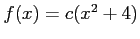 $f(x)=c(x^2+4)$