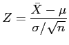 $\displaystyle Z=\frac{\bar{X}-\mu}{\sigma/\sqrt{n}}
$