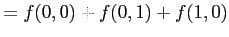 $\displaystyle =f(0,0)+f(0,1)+f(1,0)
$